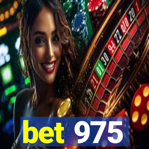 bet 975